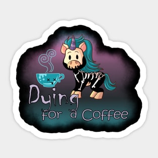 Knarf the Unicorn - Dying for a Coffee - Kawaii Sticker